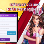 Khuyến mãi 7clubs – Game đổi thưởng nhận ngay 231K cho tân thủ