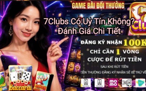 7Clubs có uy tín không và đánh giá chi tiết.