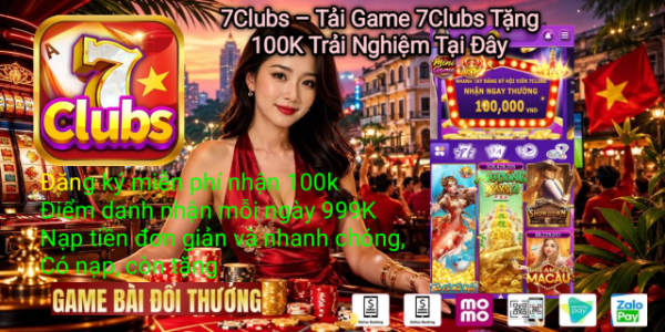 7Clubs tặng 100K trải nghiệm trên Android, iOS và Web.