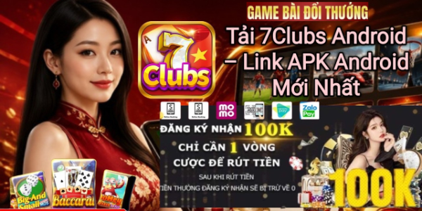 7Clubs Android APK phiên bản mới nhất.