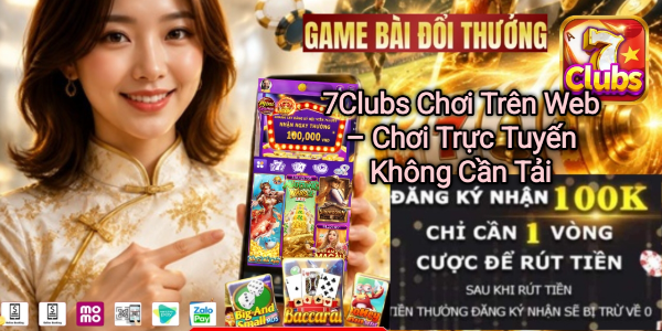 7Clubs chơi trên Web trực tuyến không cần tải.